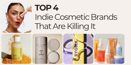 Top 4 Indie Cosmetic Brands That Are Killing It