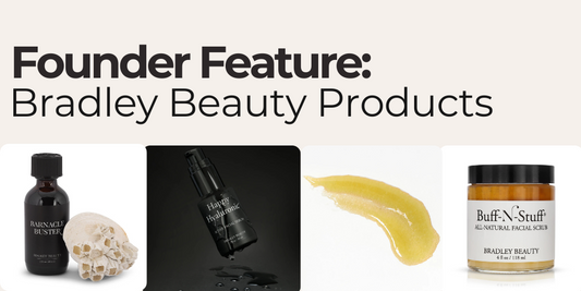 Founder Feature: Bradley Beauty Products